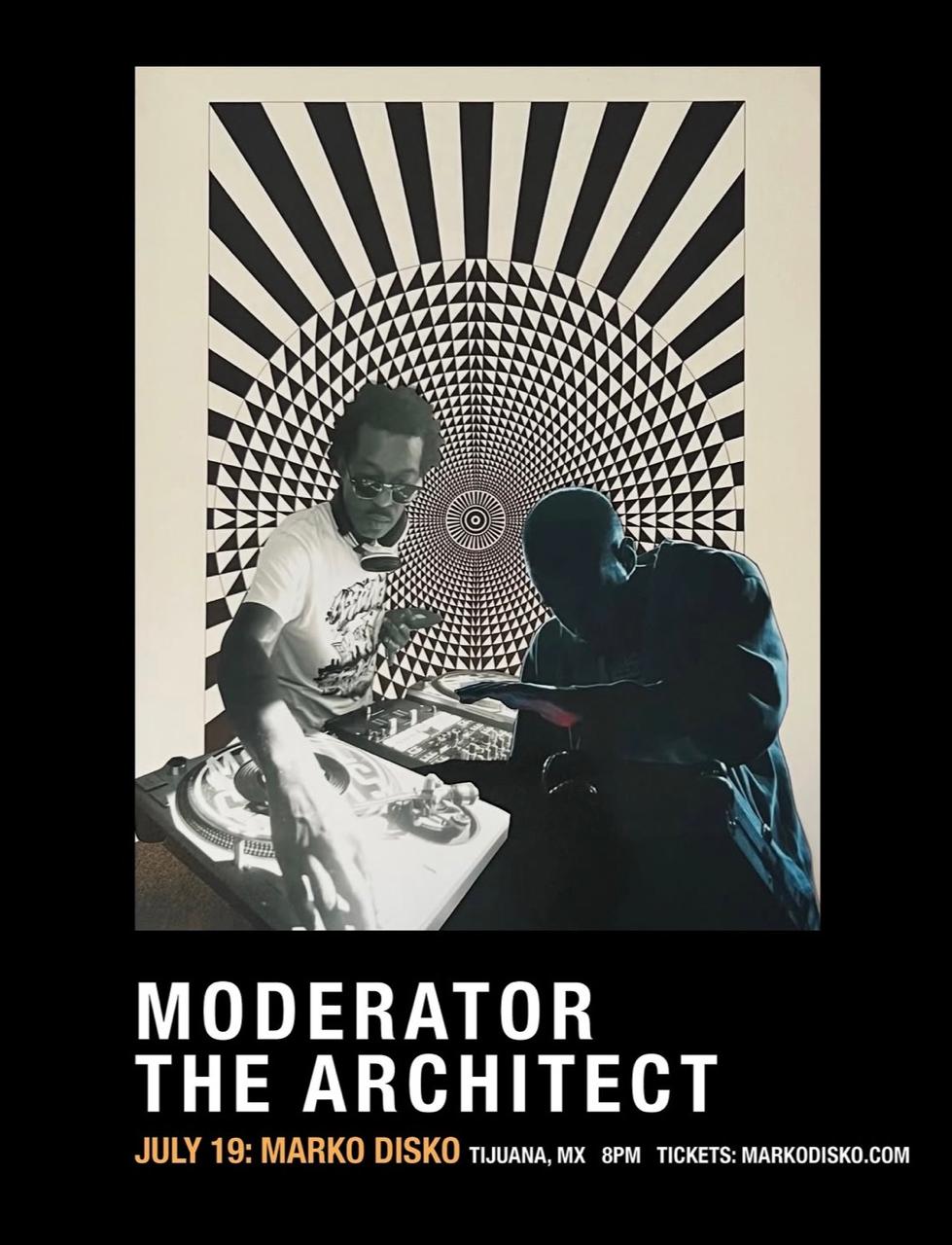 Moderator y The Architect en Tijuana 2026