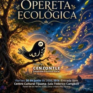 Opereta Ecológica en Tijuana 2026