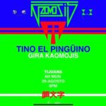 Tino El Pingüino en Tijuana 2026