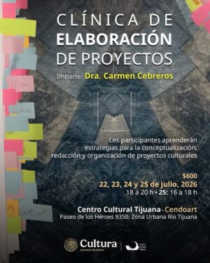 Clínica de Elaboración de Proyectos en Tijuana 2026