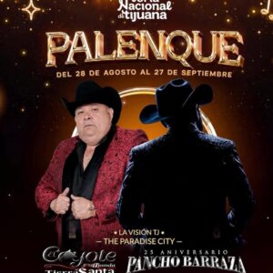Coyote y su Banda Tierra Santa y Pancho Barraza en el Palenque de la Feria de Tijuana 2026