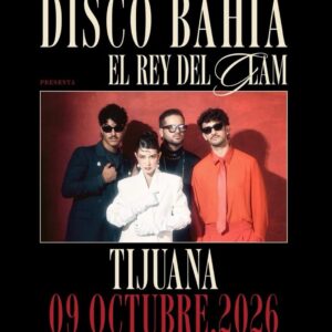 Disco Bahía en Tijuana 2026