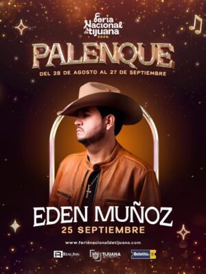 Eden Muñoz en el palenque de la Feria Tijuana 2026