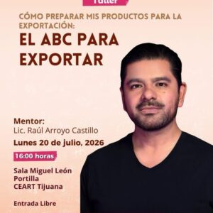 El ABC para Exportar en Tijuana 2026