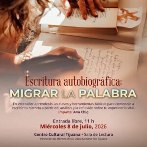 Escritura autobiográfica en Tijuana 2026