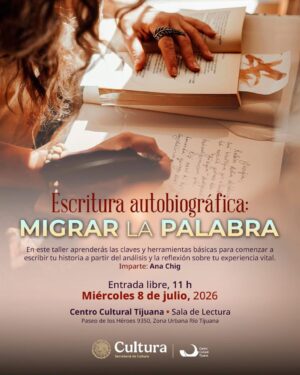 Escritura autobiográfica en Tijuana 2026