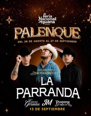 La Parranda en el Palenque de la Feria de Tijuana 2026