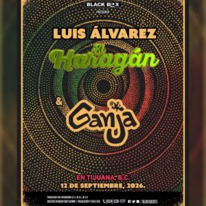 Luis Álvarez y Ganja en Tijuana 2026