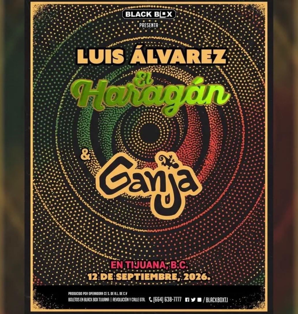 Luis Álvarez y Ganja en Tijuana 2026