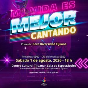 Mi Vida es Mejor Cantando en Tijuana 2026