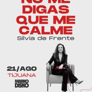 Silvia de Frente en Tijuana 2026