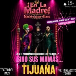 ¡En la Madre! en Tijuana 2026