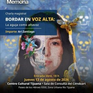 Bordar en voz alta en Tijuana 2026