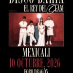 Disco Bahía en Mexicali 2026