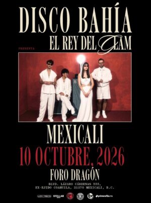 Disco Bahía en Mexicali 2026