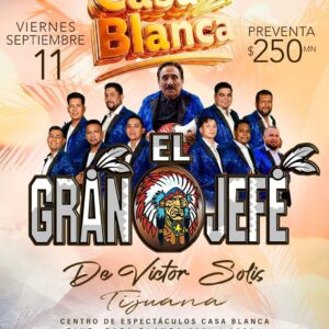 El Gran Jefe en Tijuana 2026