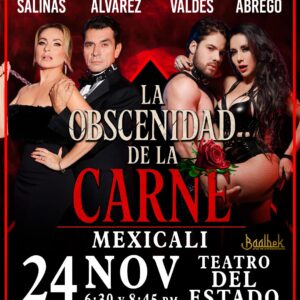La Obscenidad de la Carne en Mexicali 2026