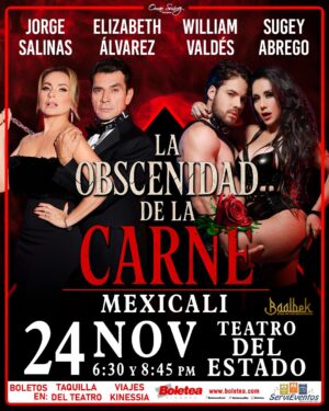 La Obscenidad de la Carne en Mexicali 2026