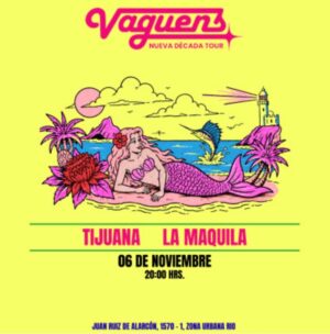 Los Vaguens en Tijuana 2026
