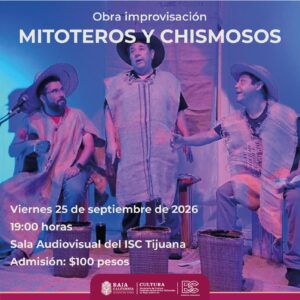 Mitoteros y Chismosos en Tijuana 2026