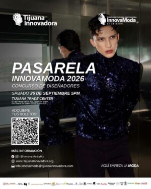 Pasarela InnovaModa en Tijuana 2026
