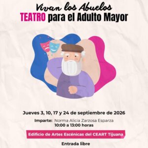 Teatro para el Adulto Mayor en Tijuana 2026