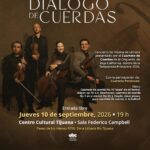 Diálogo de Cuerdas en Tijuana 2026