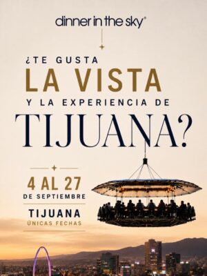 Dinner in the Sky en Tijuana 2026