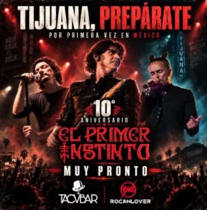 El Primer Instinto en Tijuana 2026