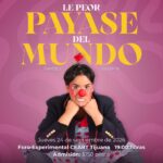 Le peor payase del mundo en Tijuana 2026