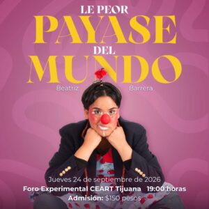 Le peor payase del mundo en Tijuana 2026