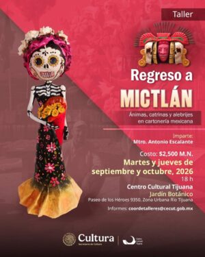 Regreso a Mictlán en Tijuana 2026