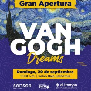 Van Gogh Dreams en Tijuana 2026