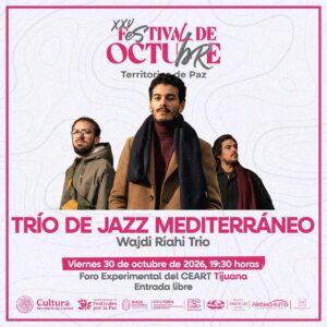 Wajdi Riahi Trio en Tijuana 2026