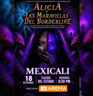Alicia y las Maravillas del Borderline en Mexicali 2026