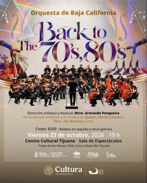 Back to the 70's 80's en Tijuana 2026
