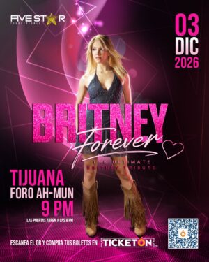 Britney Forever en Tijuana 2026
