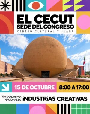 Congreso de Industrias Creativas en Tijuana 2026