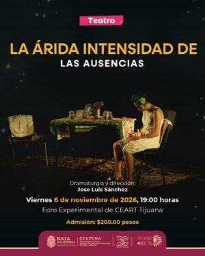 La árida intensidad de las ausencias en Tijuana 2026