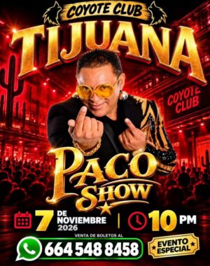 Paco Show en Tijuana 2026