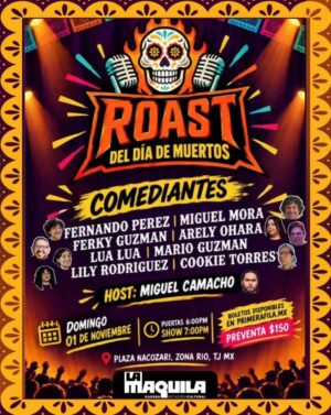 Roast Día de Muertos en Tijuana 2026